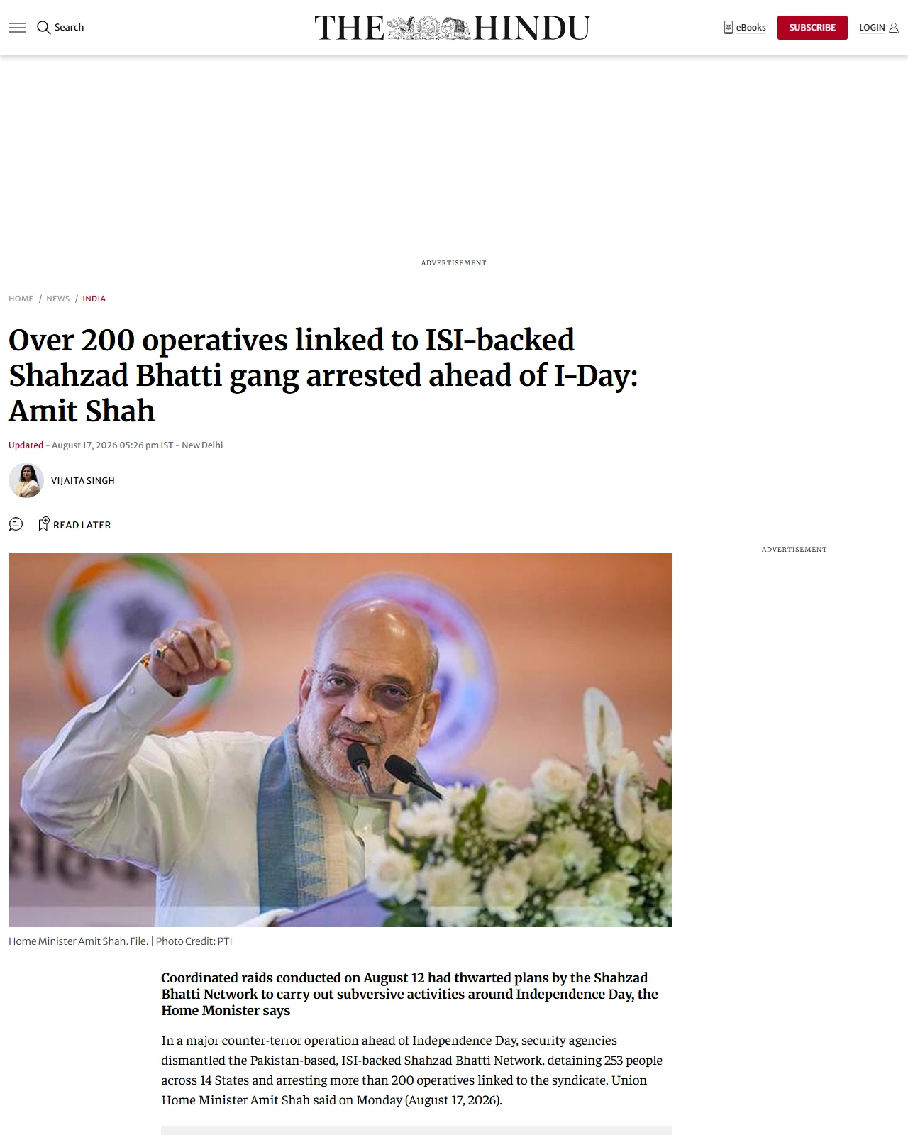 thehindu.com as published: Over 200 operatives linked to ISI-backed Shahzad Bhatti gang arrested ahead of I-Day: Amit Shah