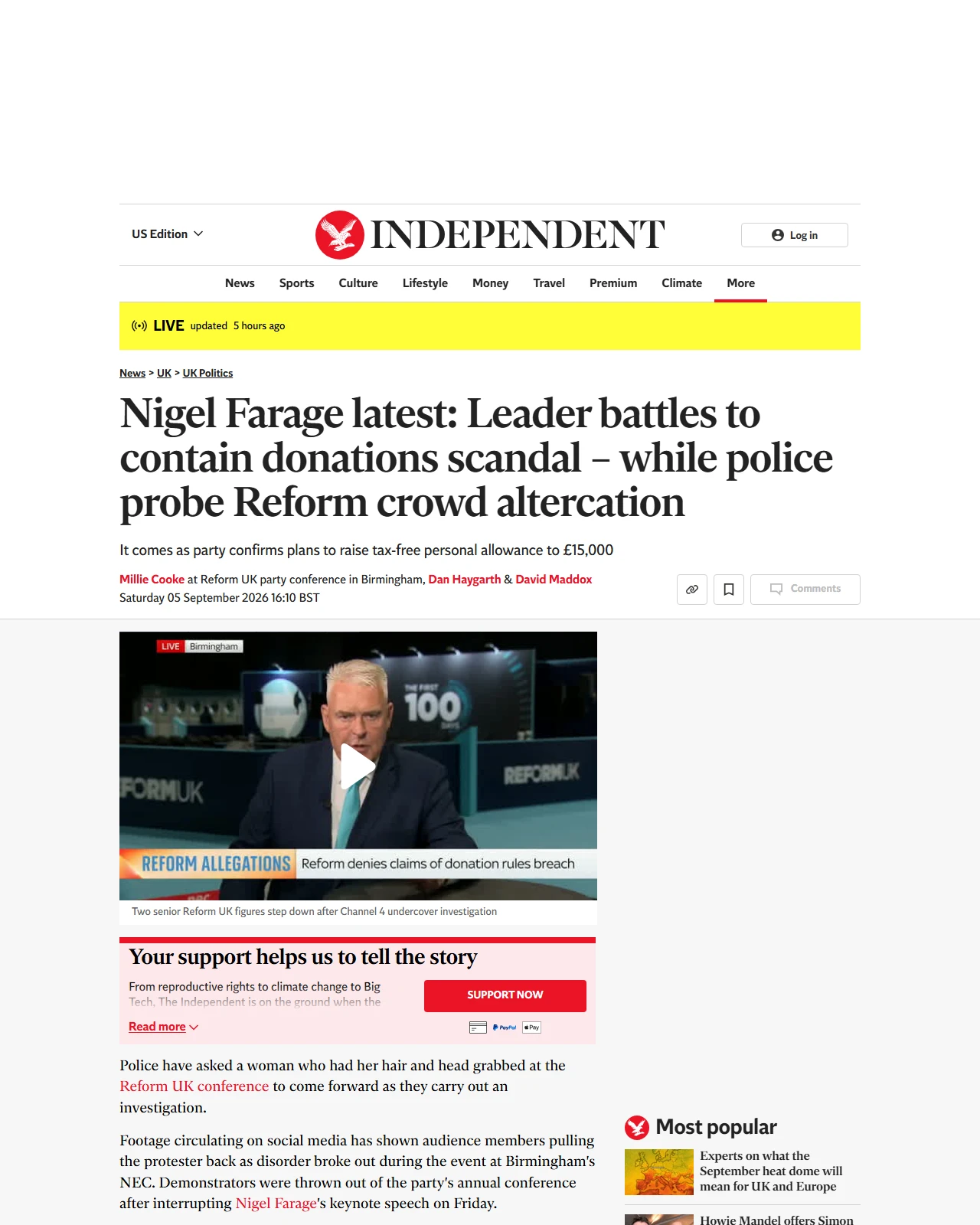 independent.co.uk as published: Nigel Farage latest: Leader battles to contain donations scandal – while police probe Reform crowd altercation