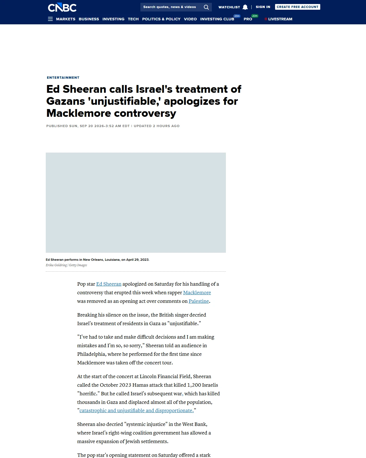 cnbc.com as published: Ed Sheeran calls Israel's treatment of Gazans 'unjustifiable,' apologizes for Macklemore controversy