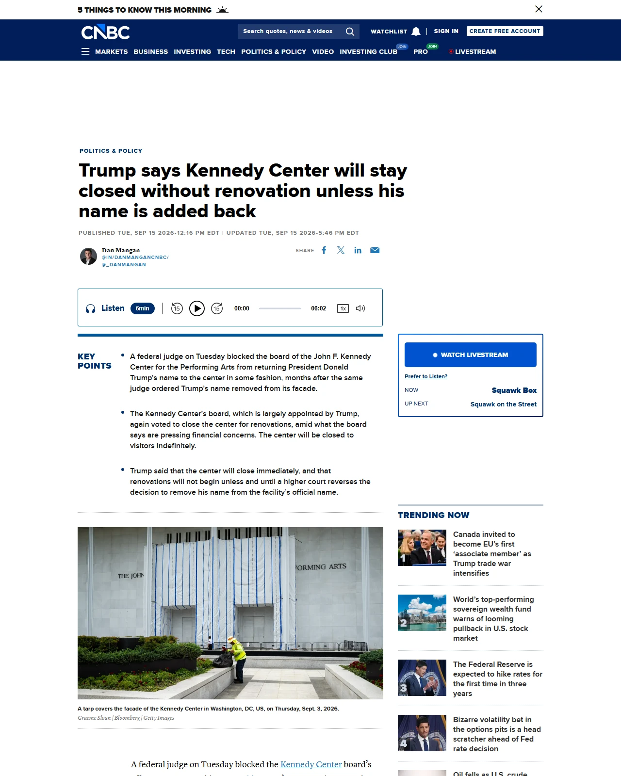 cnbc.com as published: Trump says Kennedy Center will stay closed without renovation unless his name is added back