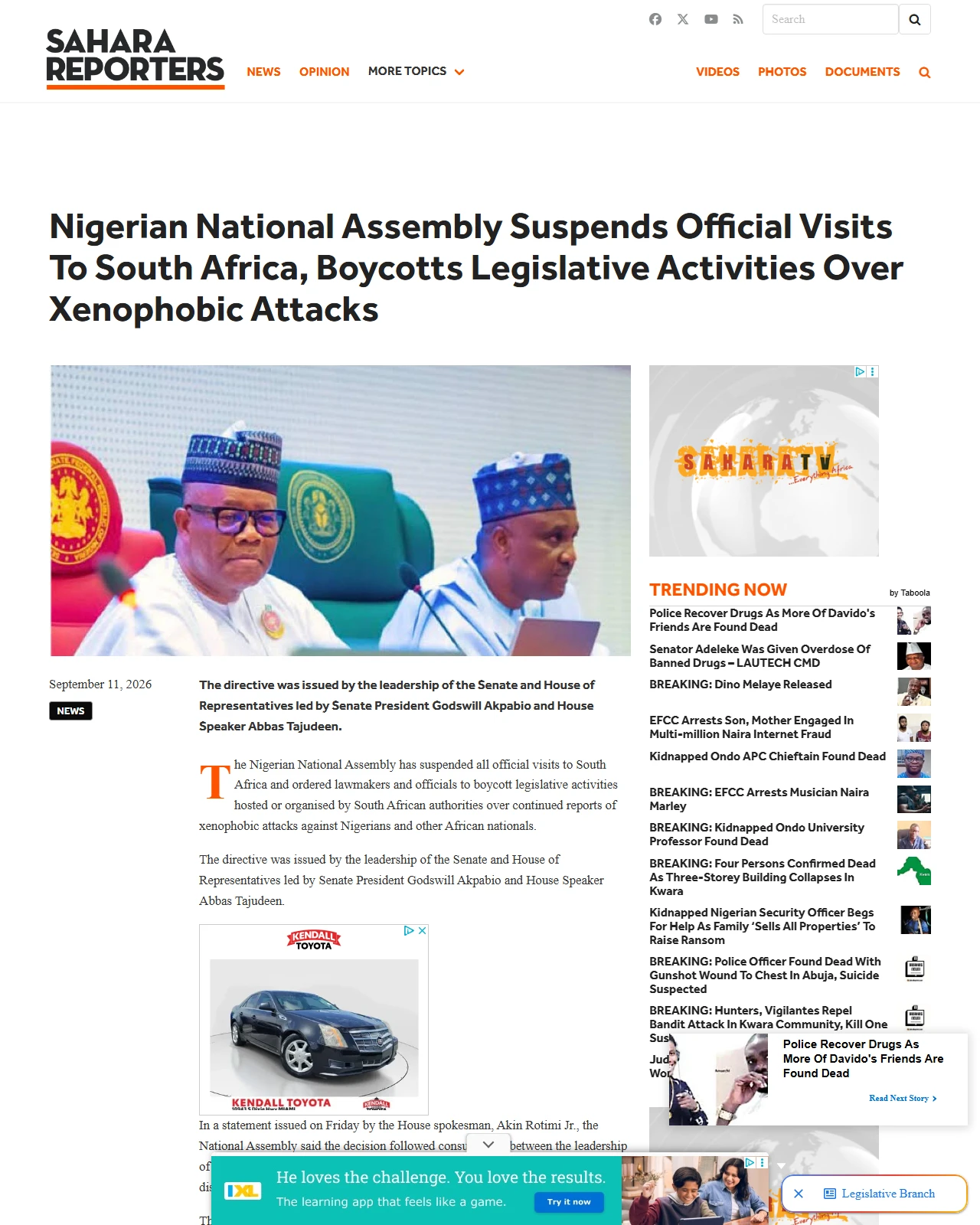 saharareporters.com as published: Nigerian National Assembly Suspends Official Visits To South Africa, Boycotts Legislative Activities Over Xenophobic Attacks